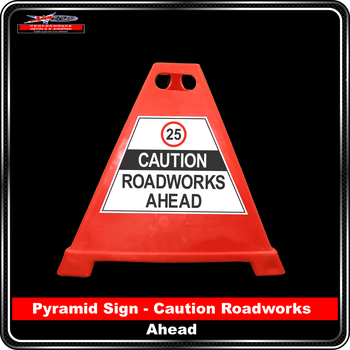 Pyramid Signs - 25 Caution Roadworks Ahead - Label to Suit Pyramids