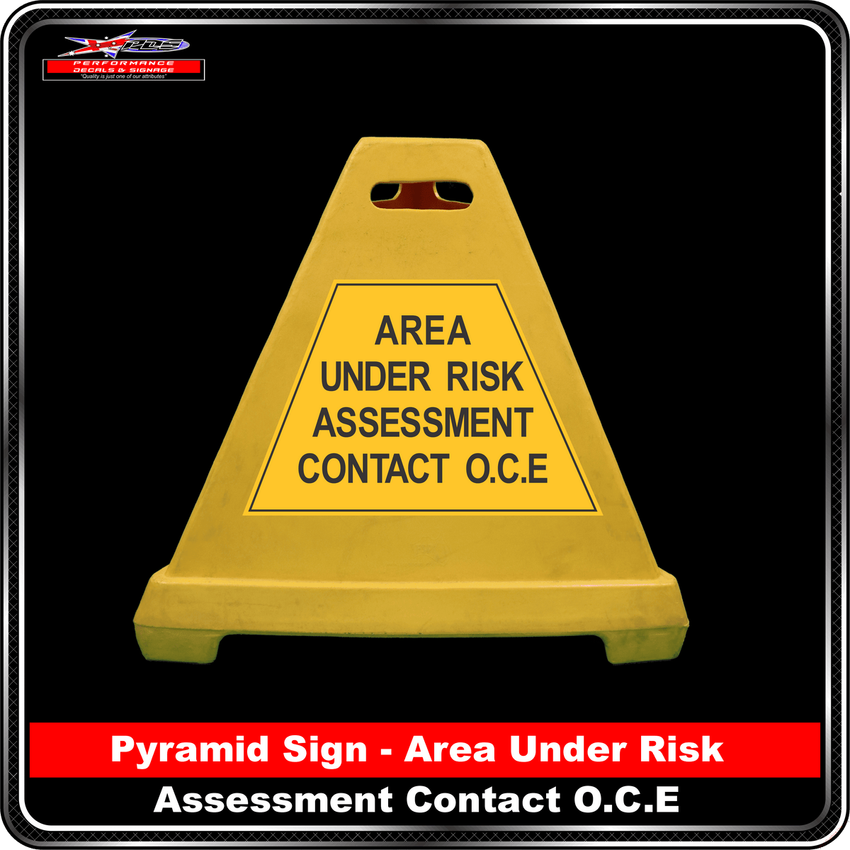 Pyramid Signs - Area Under Risk Assessment Contact OCE - Label to Suit Pyramids