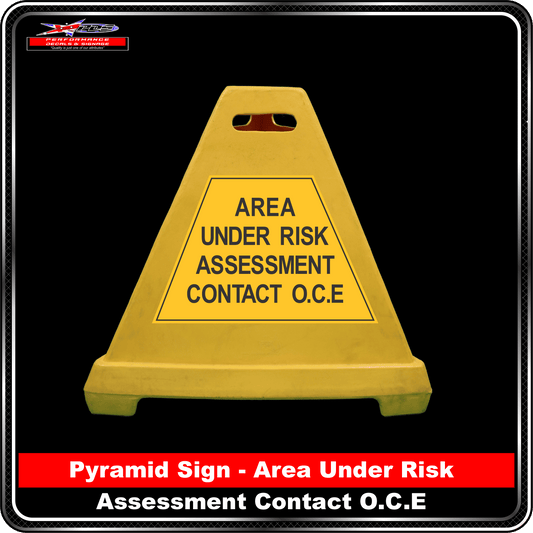 Pyramid Signs - Area Under Risk Assessment Contact OCE - Label to Suit Pyramids