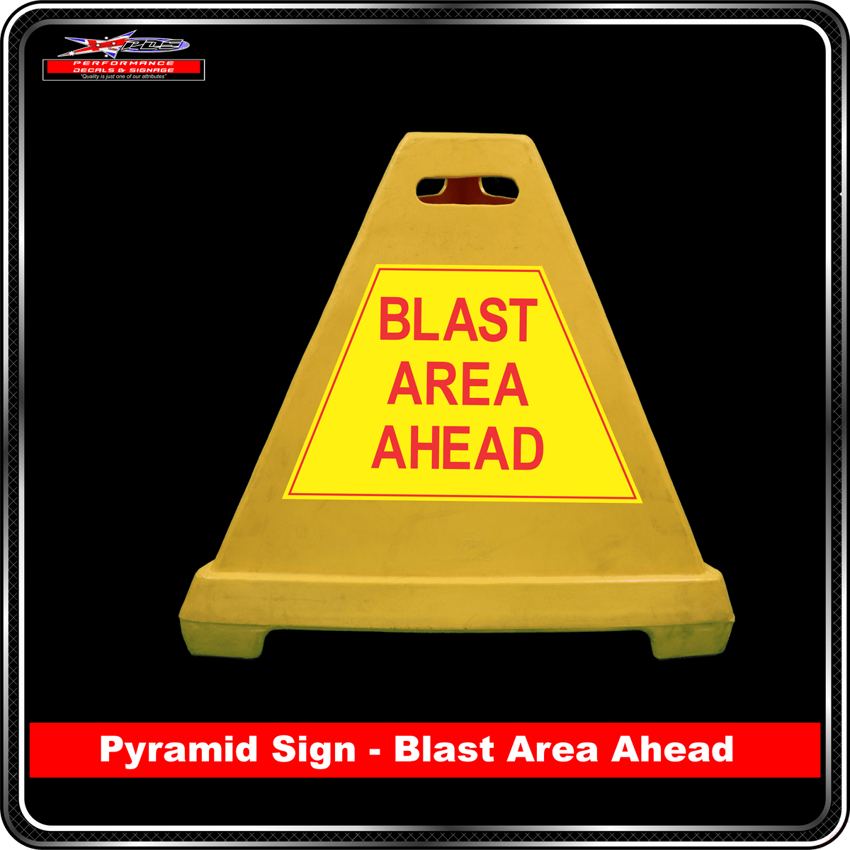 Pyramid Signs - Blast Area Ahead - Label to Suit Pyramids