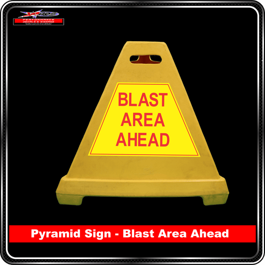 Pyramid Signs - Blast Area Ahead - Label to Suit Pyramids