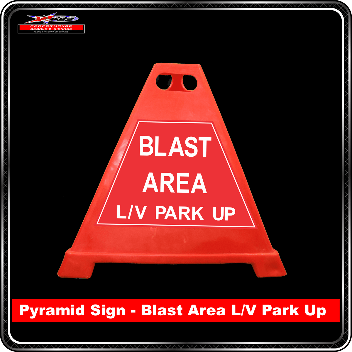 Pyramid Signs - Blast Area LV Park Up - Label to Suit Pyramids