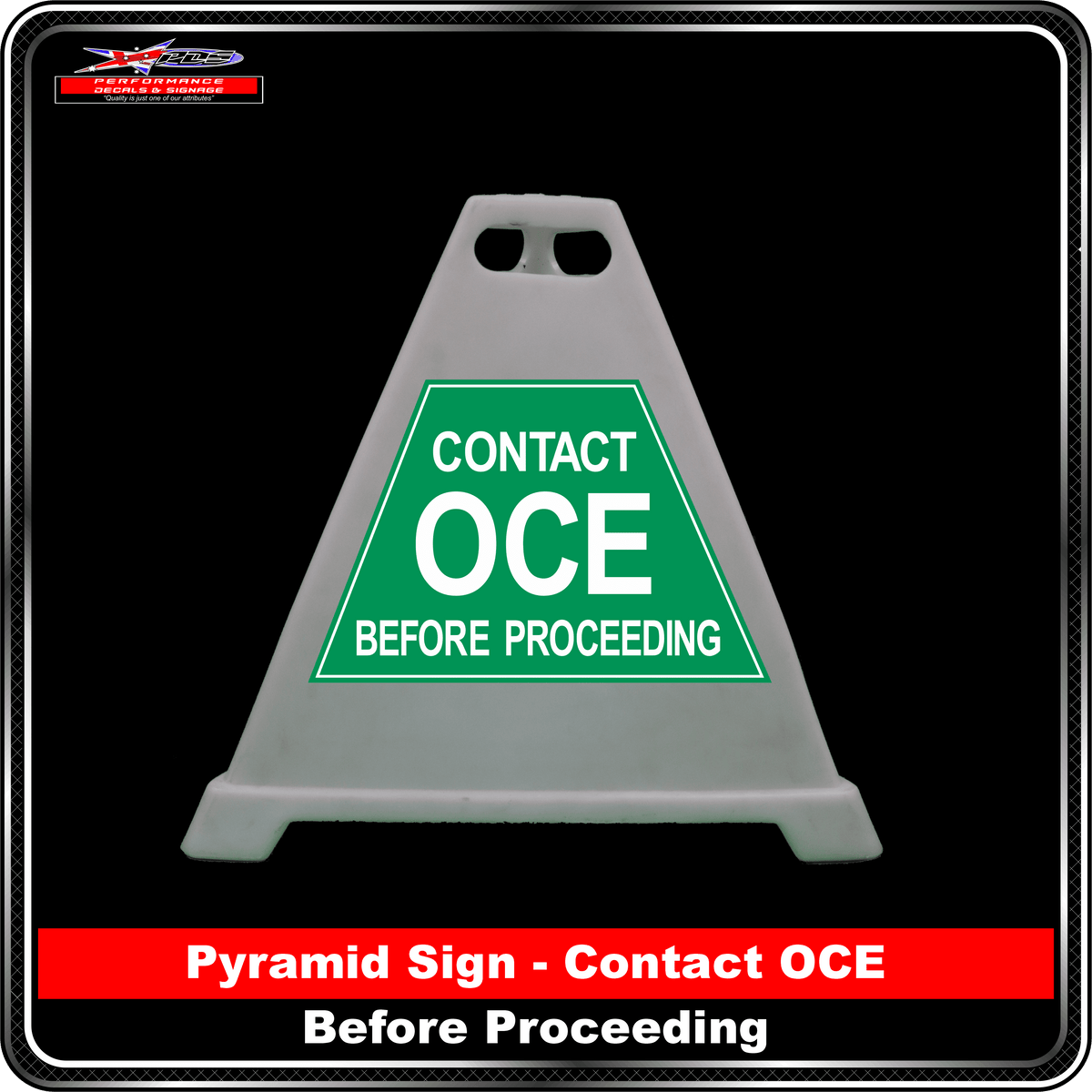 Pyramid Signs - Contact OCE Before Proceeding - Label to Suit Pyramids