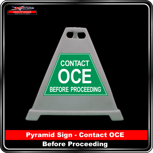 Pyramid Signs - Contact OCE Before Entry - Label to Suit Pyramids