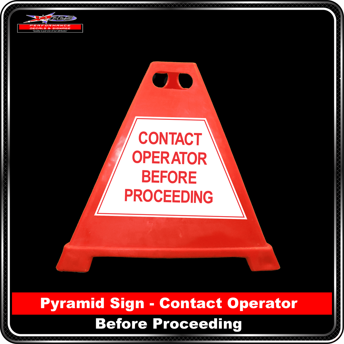 Pyramid Signs - Contact Operator Before Proceeding - Label to Suit Pyramids