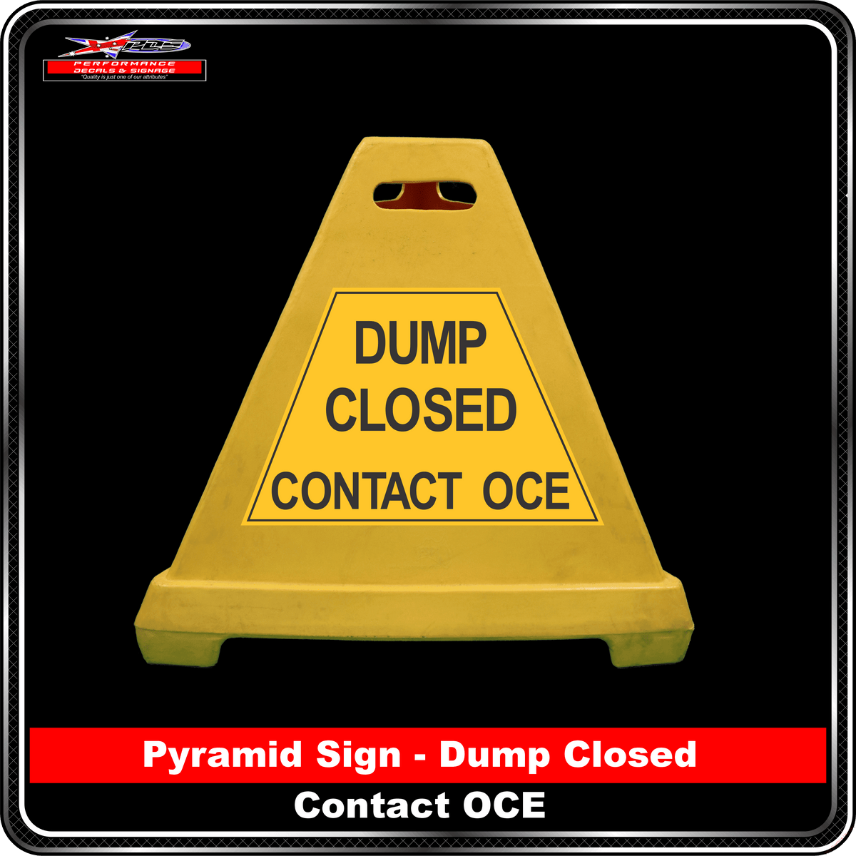 Pyramid Signs - Dump Closed Contact OCE - Label to Suit Pyramids