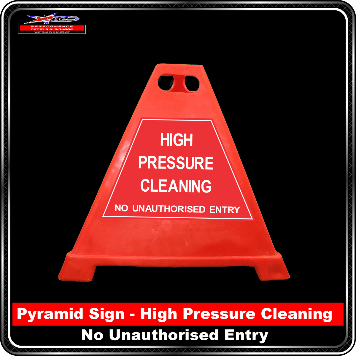 Pyramid Signs - High Pressure Cleaning No Unauthorised Entry - Label to Suit Pyramids