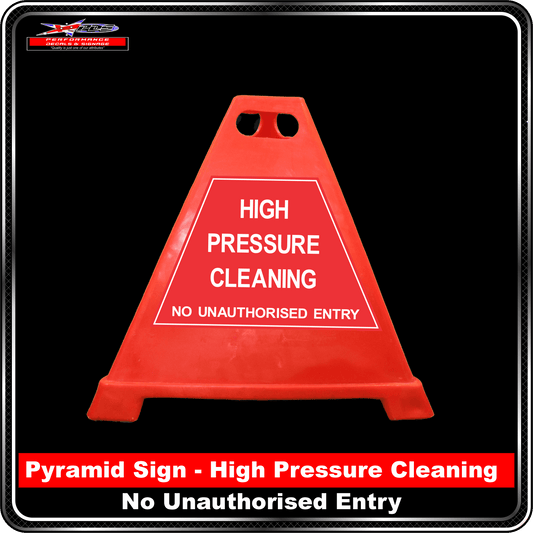 Pyramid Signs - High Pressure Cleaning No Unauthorised Entry - Label to Suit Pyramids