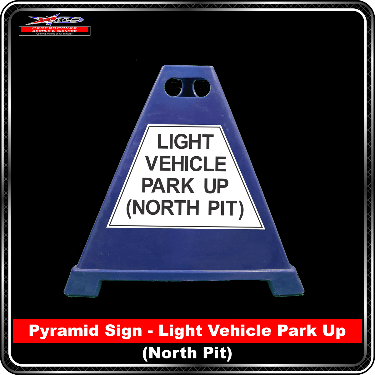 Pyramid Signs - Light Vehicle Park Up (North Pit) - Label to Suit Pyramids