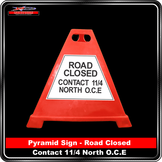Pyramid Signs - Road Closed Contact 11-4 North OCE - Label to Suit Pyramids