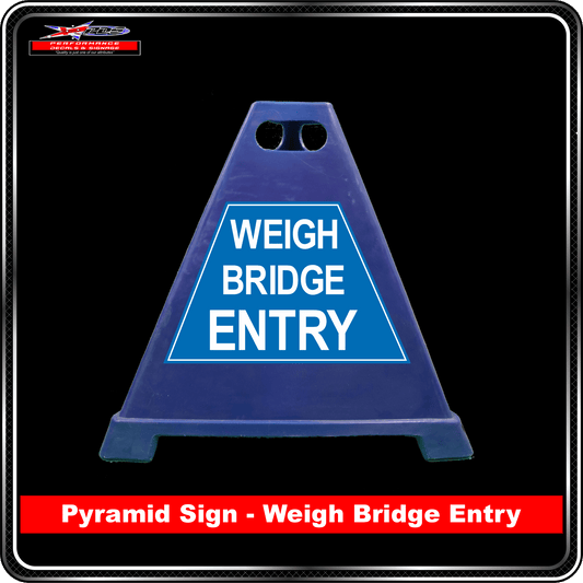Pyramid Signs - Weigh Bridge Entry - Label to Suit Pyramids