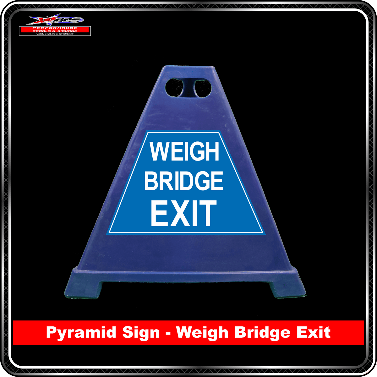Pyramid Signs - Weigh Bridge Exit - Label to Suit Pyramids