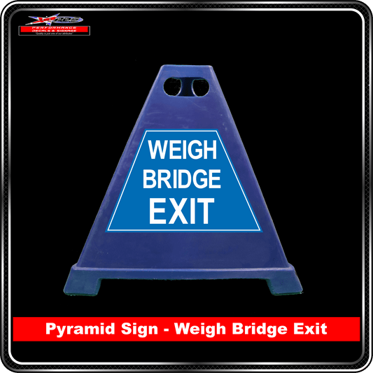 Pyramid Signs - Weigh Bridge Exit - Label to Suit Pyramids