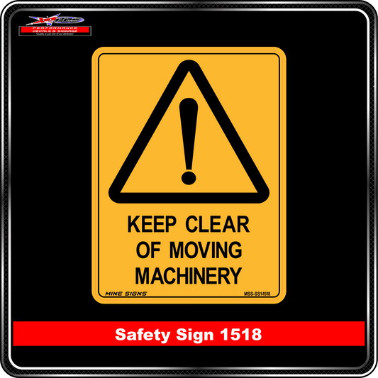 Warning Keep Clear of Moving Machinery (Safety Sign 1518)