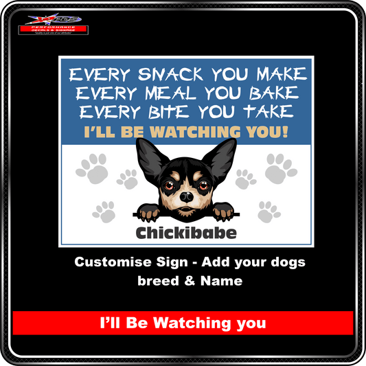 Dog Sign - Ill Be Watching You