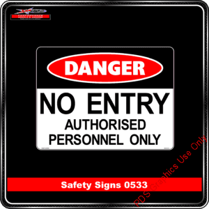 Danger 0533 PDS no entry authorised personnel only