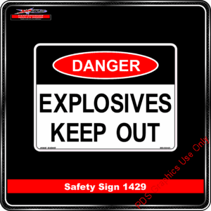 Danger 1429 PDS Explosives keep out