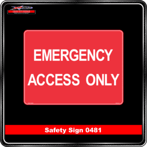 Fire Emergency Access Only (Safety Sign 0481)