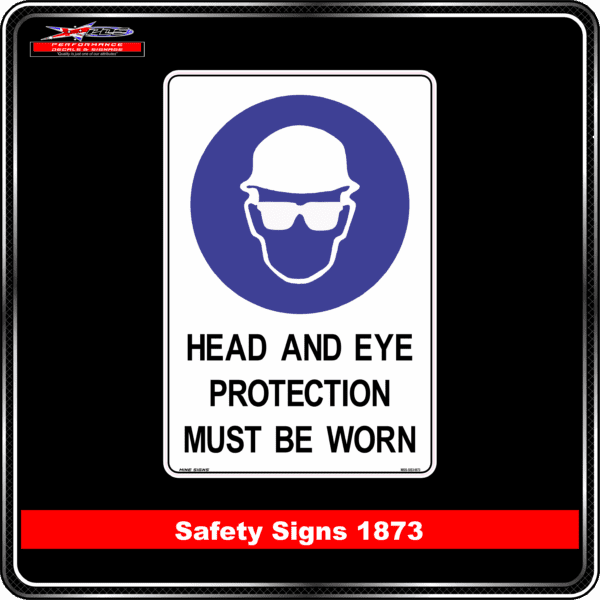 Mandatory Head and Eye Protection Must Be Worn (Safety Sign 1873)