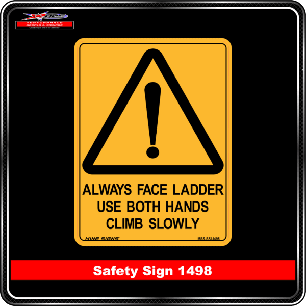 Warning Always Face Ladder Use Both Hands Climb Slowly (Safety Sign 1498)