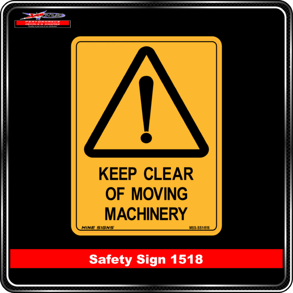 Warning Keep Clear of Moving Machinery (Safety Sign 1518)