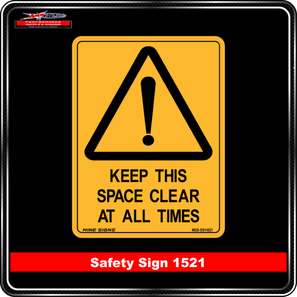 Warning Keep This Space Clear at All Times (Safety Sign 1521)