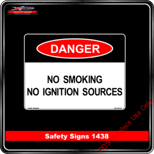Danger 1438 PDS No Smoking No Ignition Sources