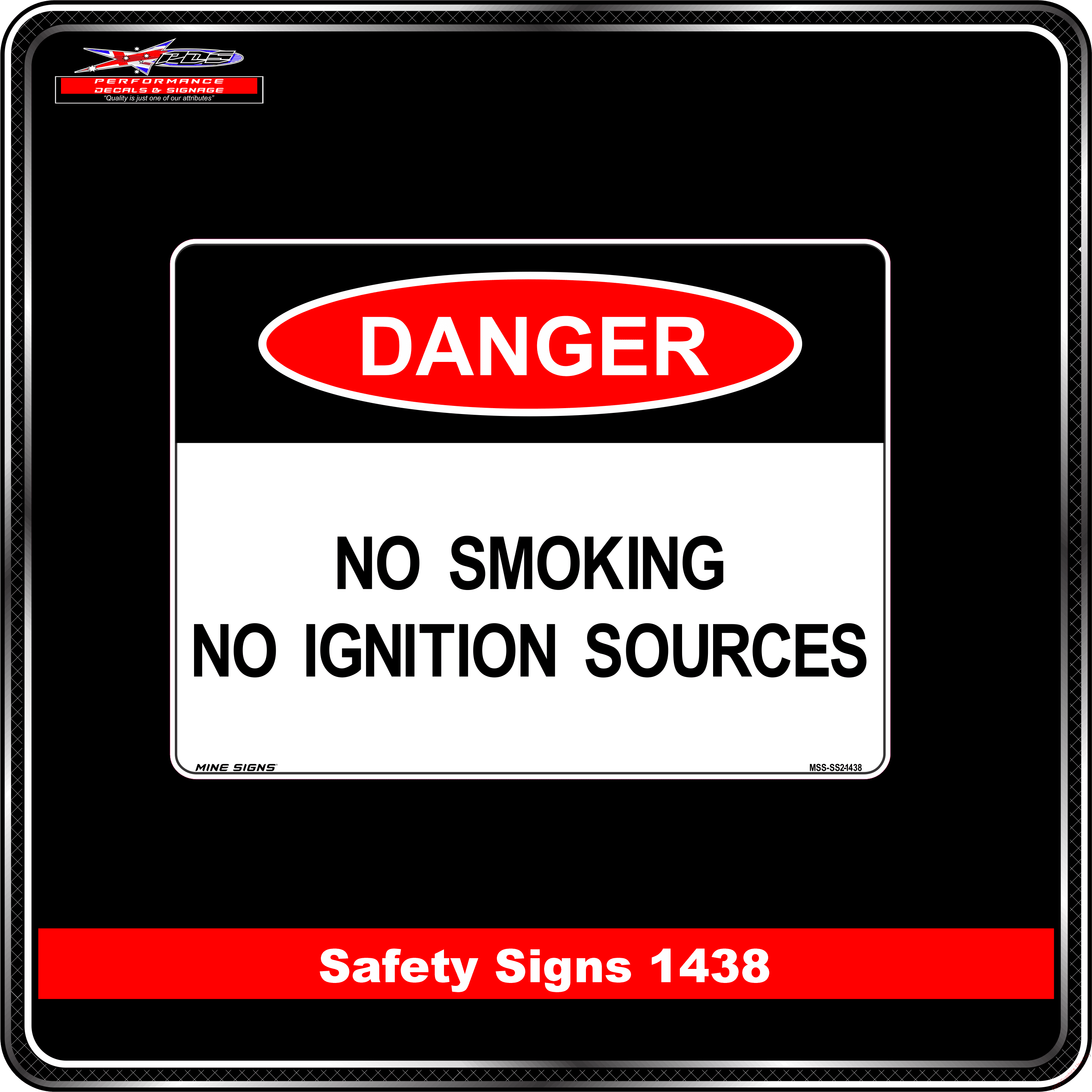 Danger 1438 PDS No Smoking No Ignition Sources