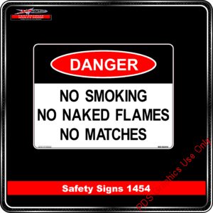 Danger 1454 PDS No smoing no naked flames no matches