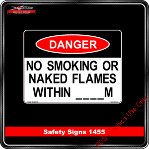 Danger 1455 PDS No Smoking or naked flames within meters