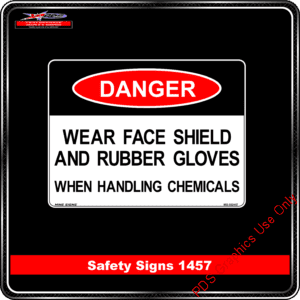 Danger 1457 PDS Wear face shield and rubber gloves