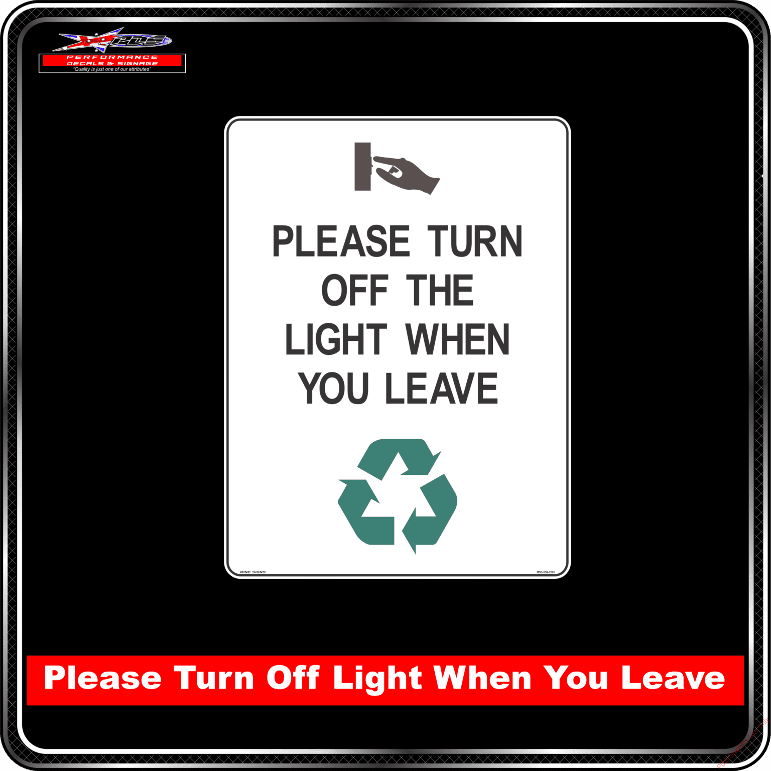 Please Turn Off The Light When You Leave - Performance Decals & Signage