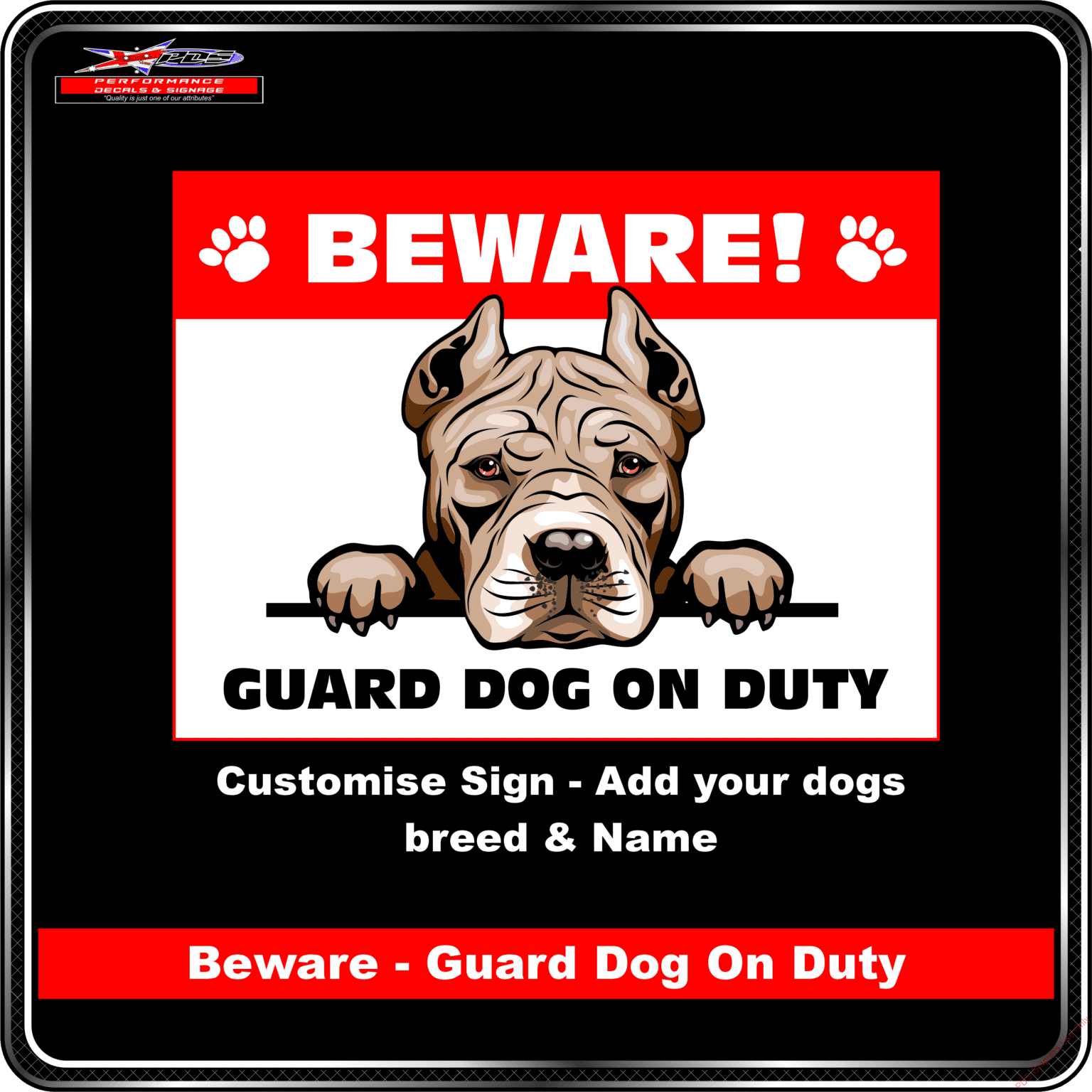 Dog Sign - Beware Guard Dog On Duty - Performance Decals & Signage