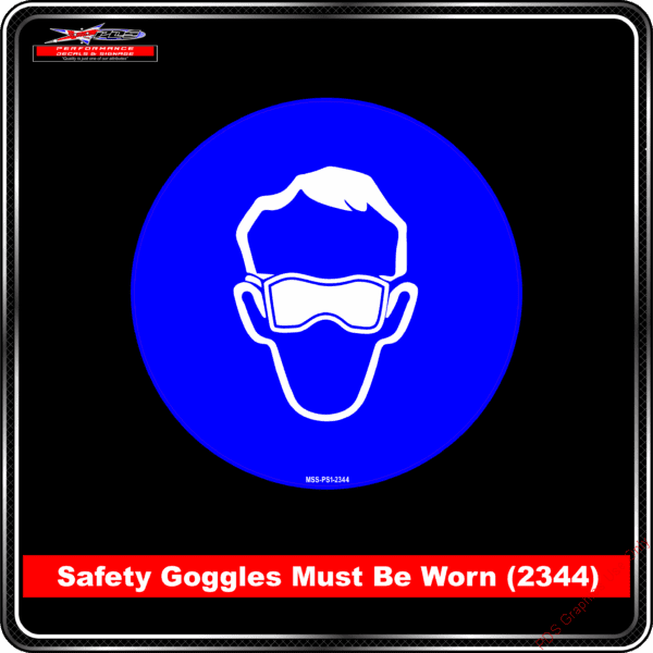 Mandatory Signs - Circles - Safety Goggles Must Be Worn - 2344