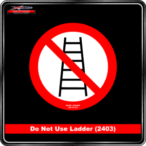 Product Background - Safety Signs - Don't Use Ladder 2403