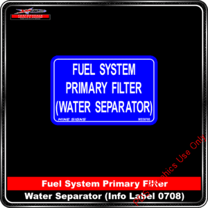 Product Background - Safety Signs - Fuel System Primary Filter Water Separtor