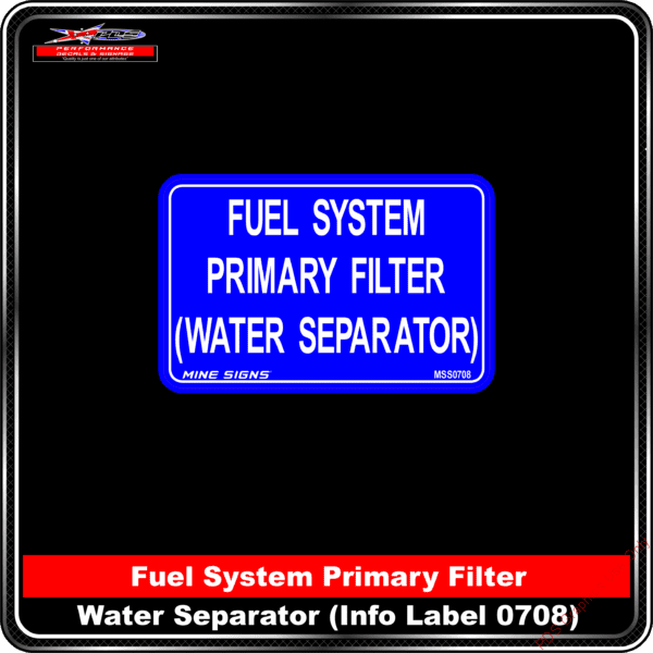 Product Background - Safety Signs - Fuel System Primary Filter Water Separtor