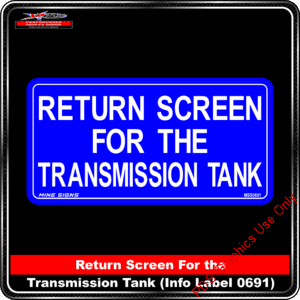 Product Background - Safety Signs - Return Screen For The Transmission Tank