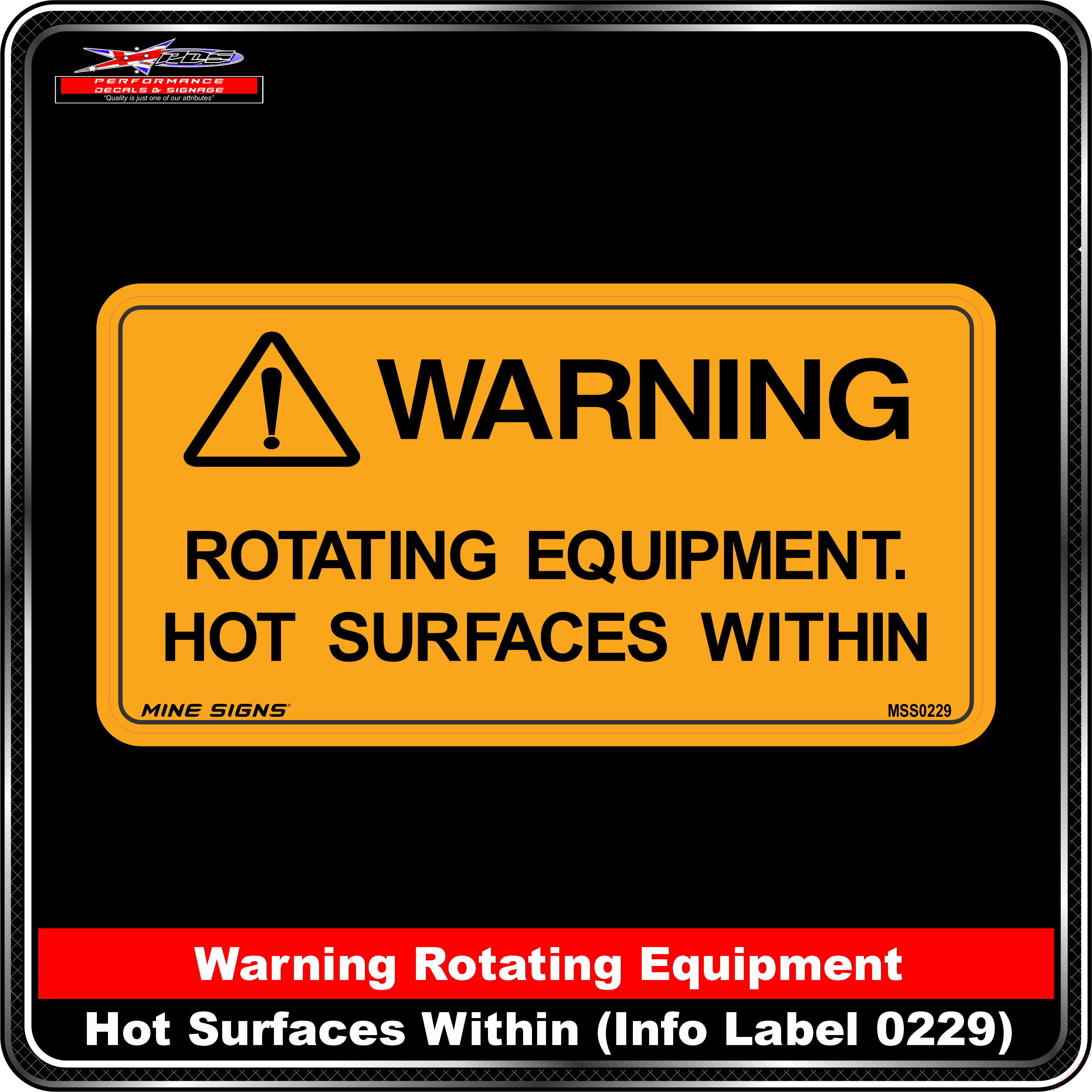 WARNING Rotating Equipment, Hot Surfaces within (Info Label 0229)