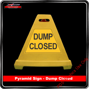Pyramid Signs - Dump Closed
