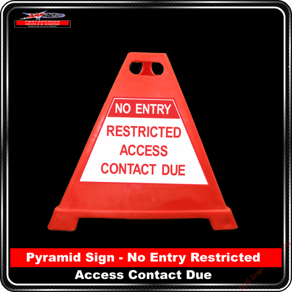 Pyramid Signs - No Entry Restricted Access Contact Due