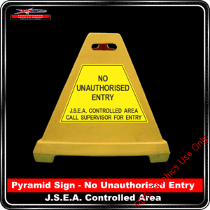 Pyramid Signs - No Unauthorised Entry JSEA Controlled Area Call Supervisor For Entry