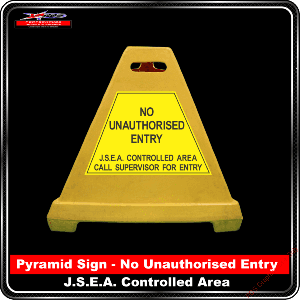 Pyramid Signs - No Unauthorised Entry JSEA Controlled Area Call Supervisor For Entry