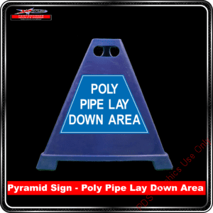Pyramid Signs - Poly Pipe Lay Down Area