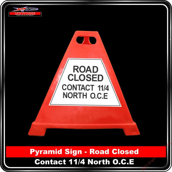 Pyramid Signs - Road Closed Contact 11-4 North OCE