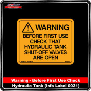 WARNING Before first use check that hydraulic tank shut-off valves are open (Info Label 0021)