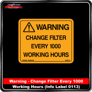 WARNING change filter every 1000 working hours (Info Label 0113)
