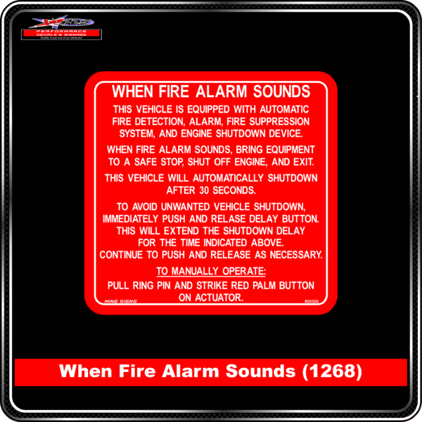 When fire alarm sounds this vehicle is equipped with automatic fire detection (Info Label 1268)